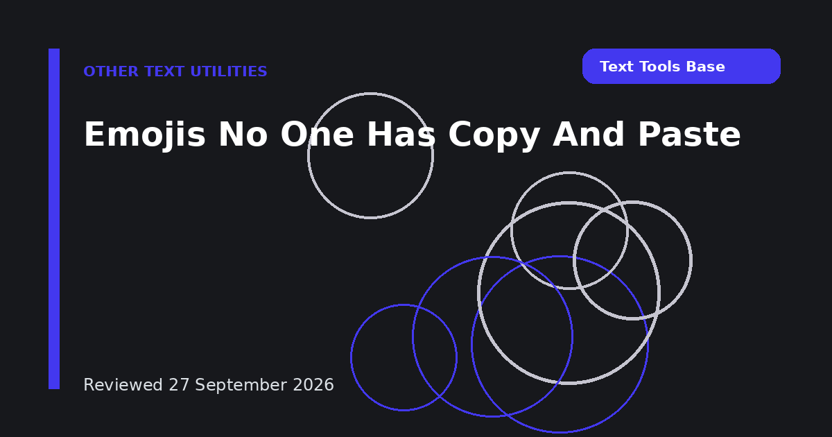 Emojis No One Has Copy And Paste