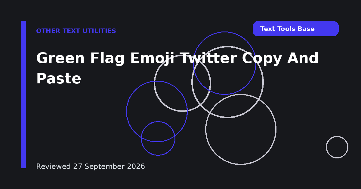 Green Flag Emoji Twitter Copy And Paste