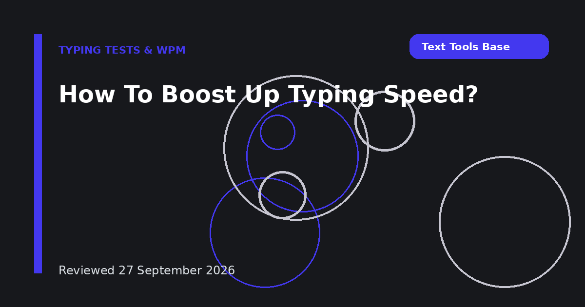 How To Boost Up Typing Speed?