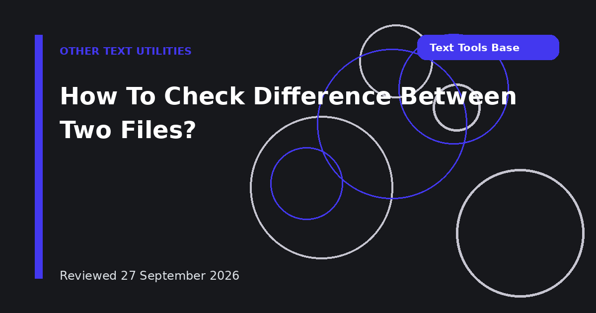 How To Check Difference Between Two Files?