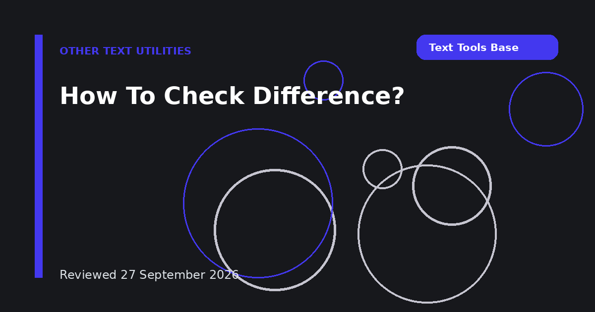 How To Check Difference?