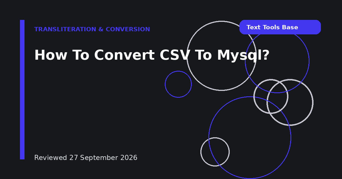How To Convert CSV To Mysql?