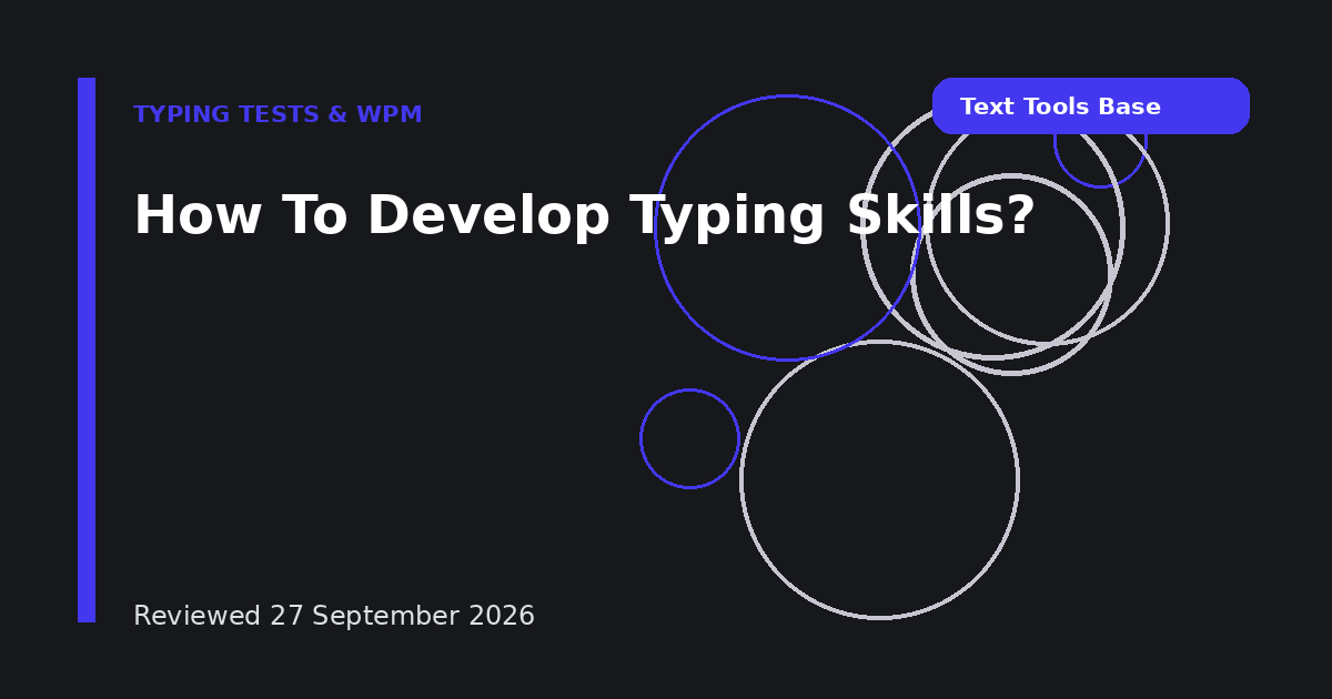 How To Develop Typing Skills?