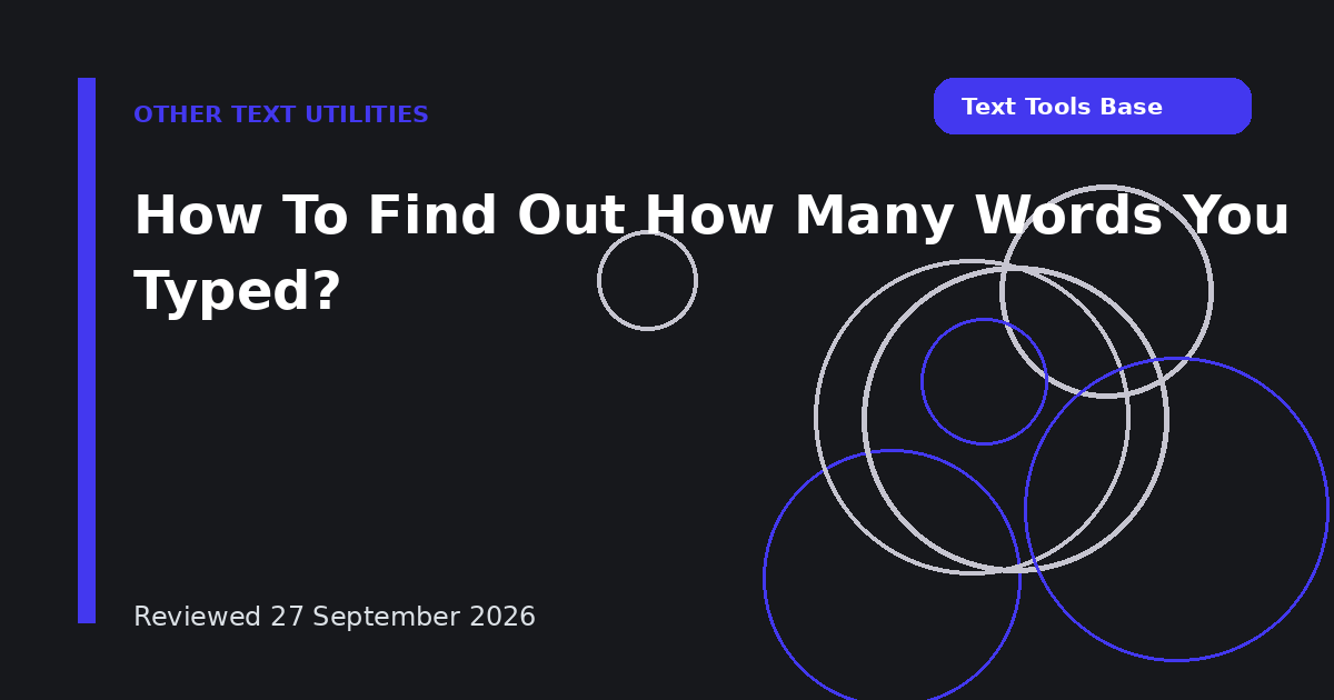 How To Find Out How Many Words You Typed?