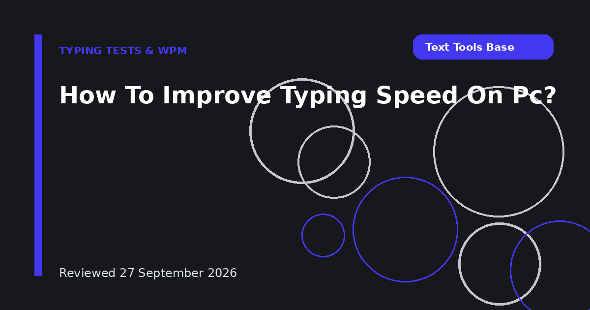 How To Improve Typing Speed On Pc?