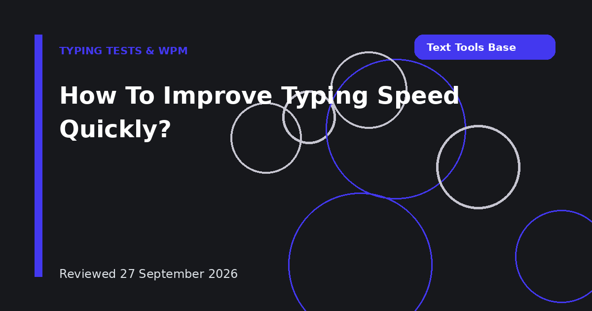 How To Improve Typing Speed Quickly?