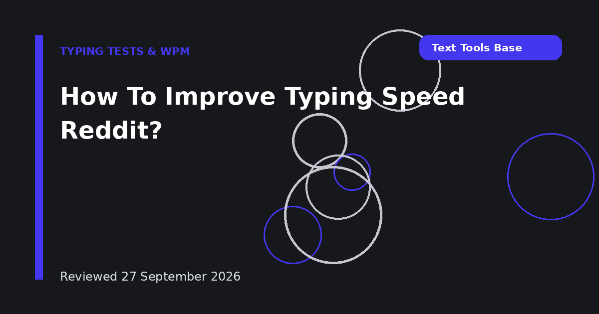 How To Improve Typing Speed Reddit?