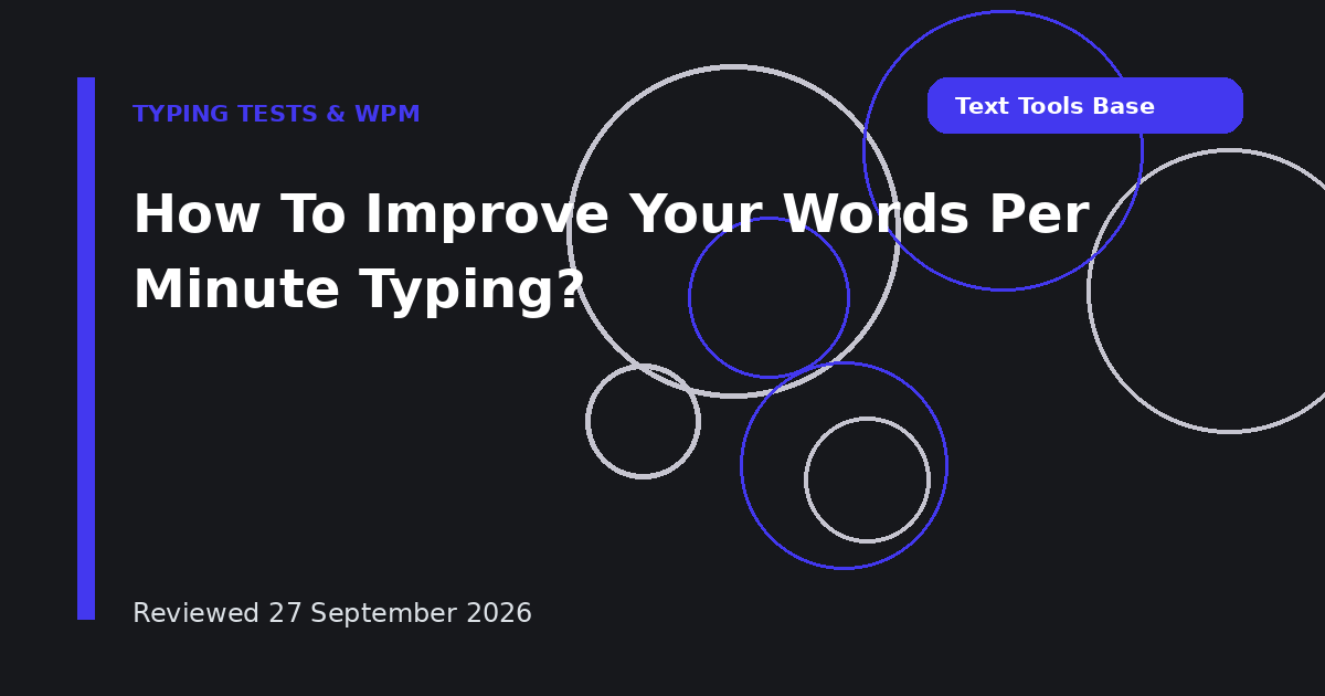 How To Improve Your Words Per Minute Typing?