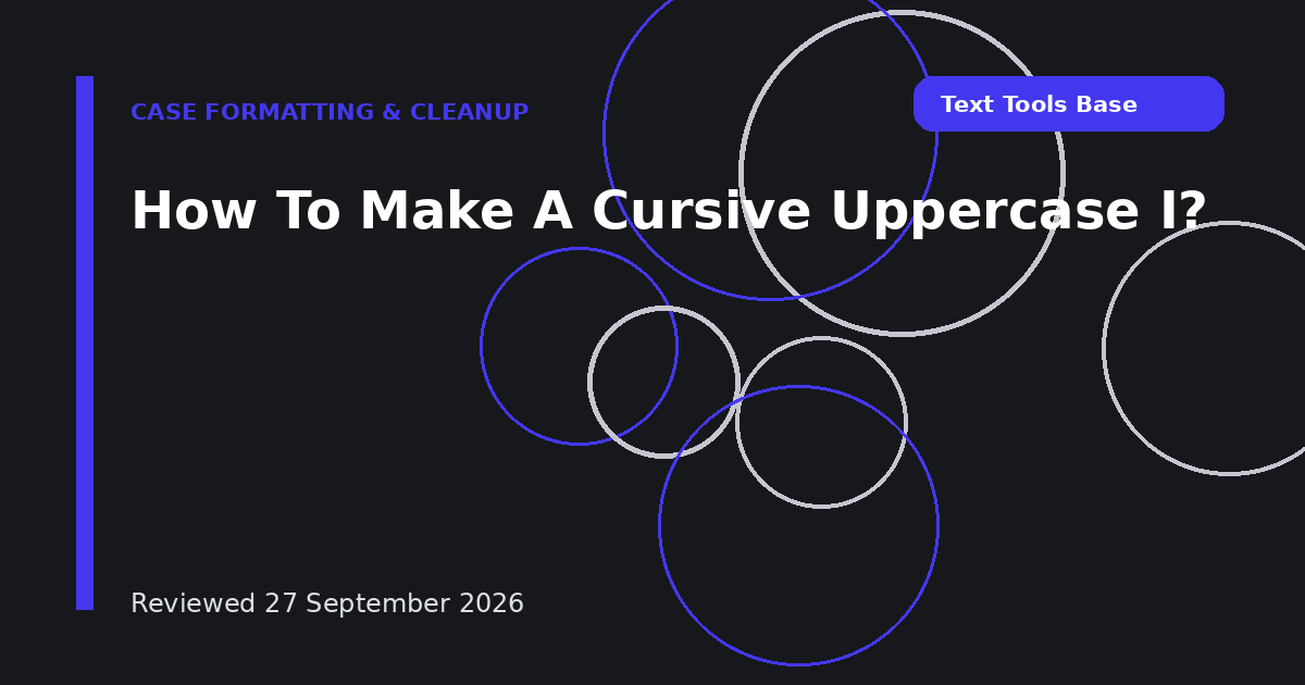 How To Make A Cursive Uppercase I?