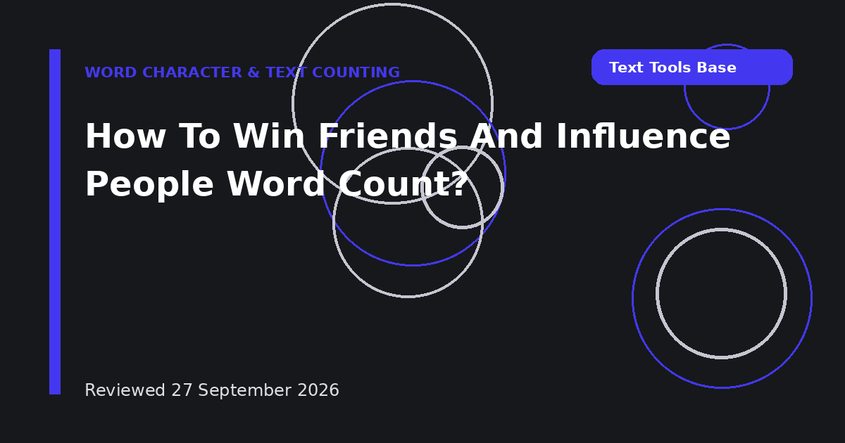How To Win Friends And Influence People Word Count?