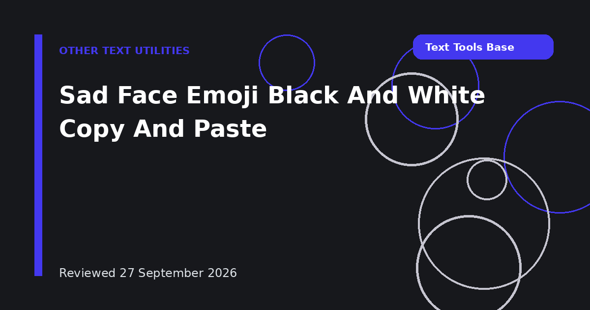 Sad Face Emoji Black And White Copy And Paste