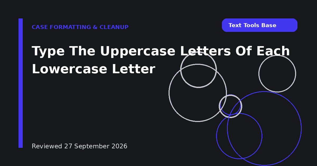Type The Uppercase Letters Of Each Lowercase Letter