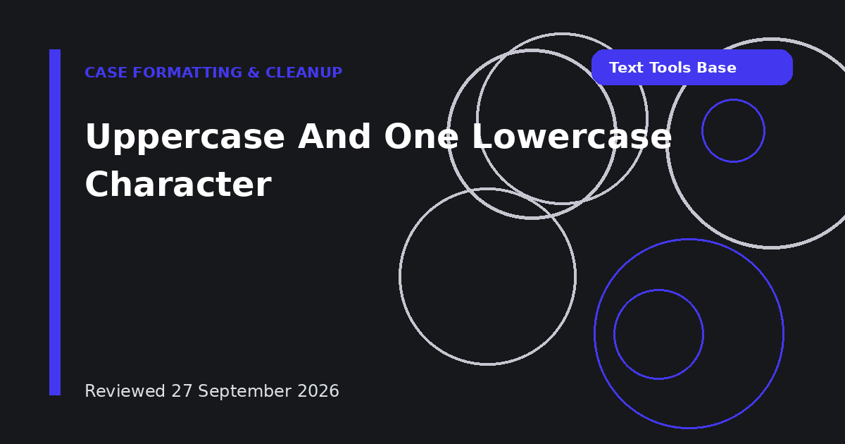 Uppercase And One Lowercase Character